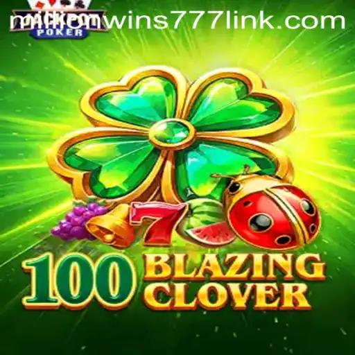 Discover the Thrilling World of 100BlazingClover: Where Luck Meets Skill