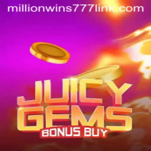 Exploring the Exciting World of JuicyGemsBonusBuy and MillionWins777
