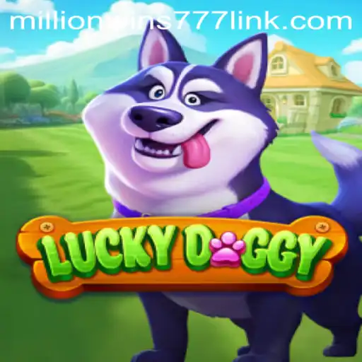Exploring LuckyDoggy: The New Sensation with MillionWins777