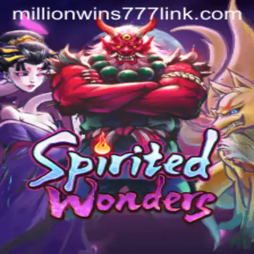 Discover the Excitement of SpiritedWonders: The Game That Offers MillionWins777
