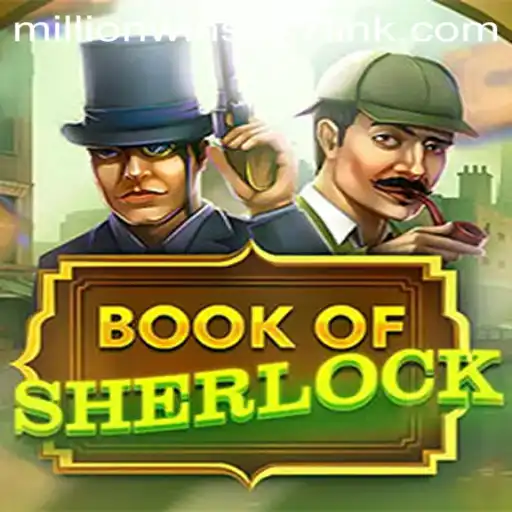 Dive into the Intriguing World of BookOfSherlock: An Exciting Journey with MillionWins777