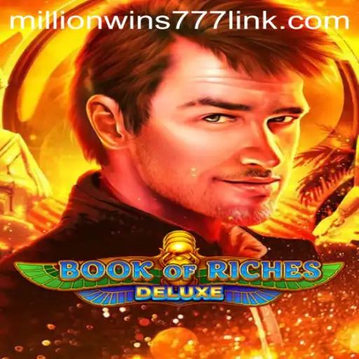 Exploring the World of BookofRichesDeluxe and the Thrill of MillionWins777
