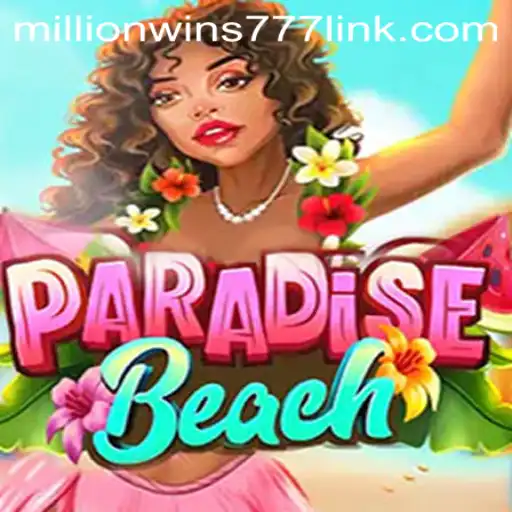 ParadiseBeach: Immerse in Tropical Bliss with MillionWins777