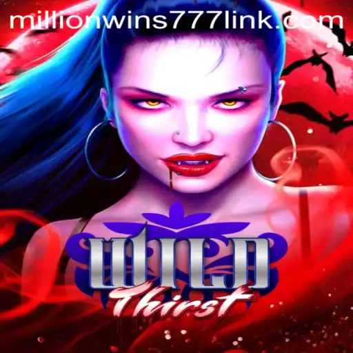 The Exciting World of WildThirst and MillionWins777